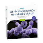 Jak nie stracić punktów na maturze z biologii